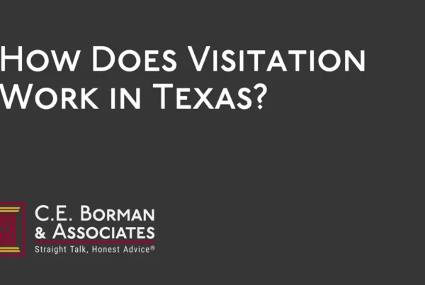How Does Visitation Work - C.E. Borman & Associates
