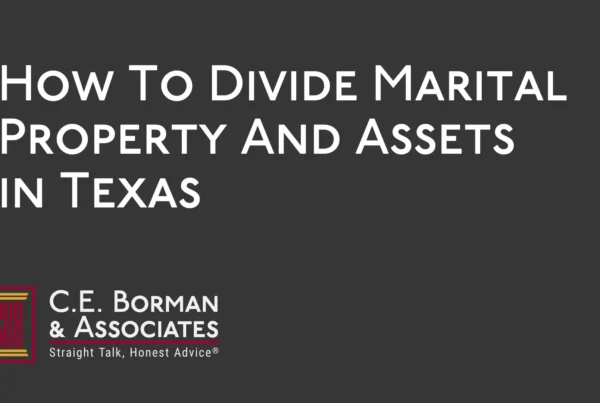 How To Divide Marital Property And Assets - C.E. Borman & Associates