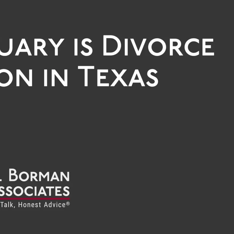 February is Divorce Season in Texas - CE Borman Divorce lawyer bryan texas