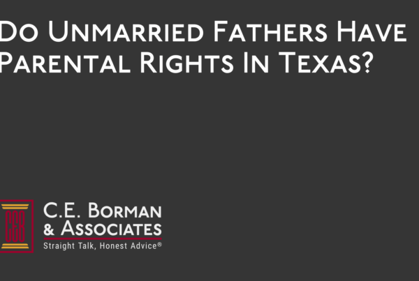 Do Unmarried Fathers Have Parental Rights - C.E. Borman & Associates