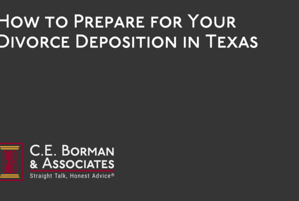 How to Prepare for Your Divorce Deposition - C.E. Borman & Associates