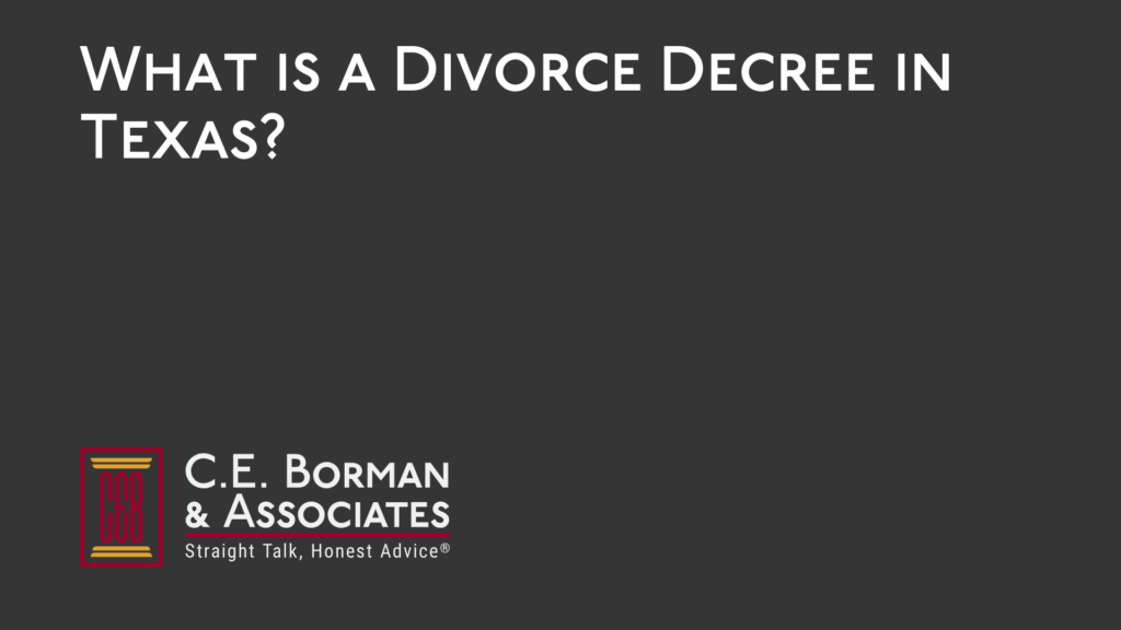 What is a Divorce Decree - C.E. Borman & Associates