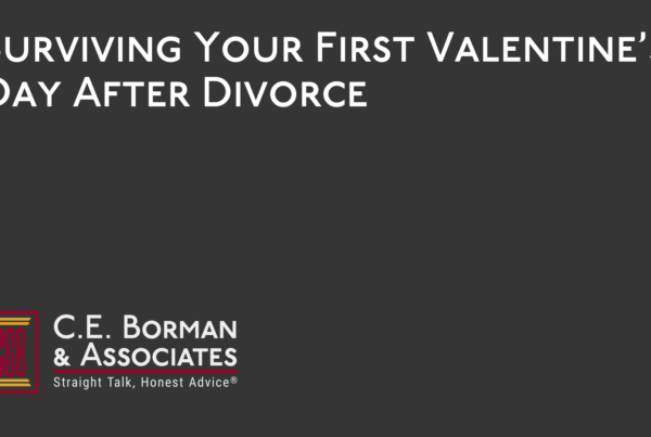 Surviving Your First Valentine’s Day After Divorce - C.E. Borman & Associates