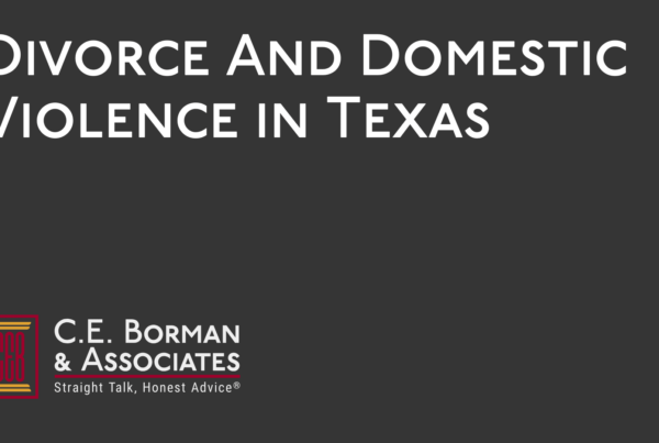 Divorce And Domestic Violence - C.E. Borman & Associates