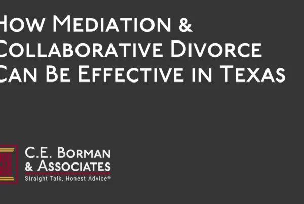 How Mediation & Collaborative Divorce Can Be Effective - C.E. Borman & Associates