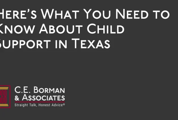 Here’s What You Need to Know About Child Support - C.E. Borman & Associates