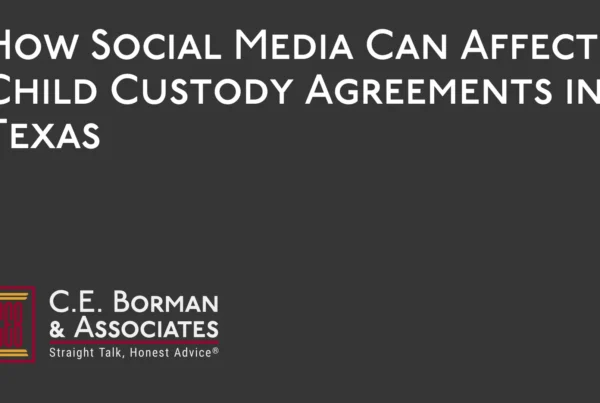 How Social Media Can Affect Child Custody Agreements - C.E. Borman & Associates