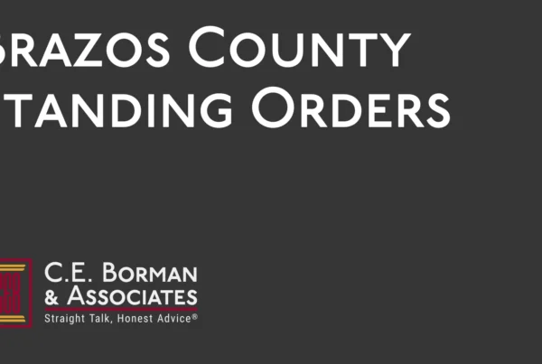 Brazos County Standing Orders - C.E. Borman & Associates