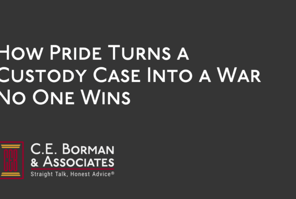 How Pride Turns a Custody Case Into a War No One Wins - C.E. Borman
